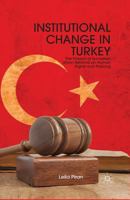 Institutional Change in Turkey: The Impact of European Union Reforms on Human Rights and Policing 113729809X Book Cover