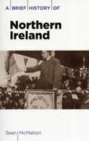 A Brief History of Northern Ireland 1905474164 Book Cover