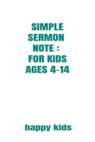 Simple Sermon Notes: For Kids Ages 4-14: Kids Ages 7-12 Elijah - Baby Journal and Memory Book: Personalized Baby Book for Elijah, Perfect Baby Memory Book and Kids Journal 1657537803 Book Cover