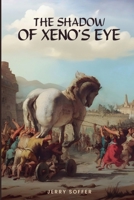 The Shadow of Xeno's Eye B0F1C7NVFK Book Cover