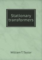 Stationary Transformers 551887491X Book Cover