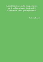 L'indipendenza della magistratura ed il collocamento fuori ruolo. L'indirizzo della giurisprudenza. 1291999167 Book Cover
