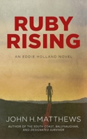 Ruby Rising: An Eddie Holland Novel 1970071656 Book Cover