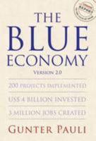The Blue Economy: 200 Projects Implemented Us$ 4 Billion Invested 3 Million Jobs Created 9332701512 Book Cover