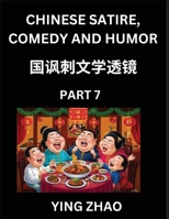 Learn Chinese Satire, Comedy and Humor Stories (Part 7) - Practice Reading Mandarin Chinese Textbooks, A Beginners Guide to Learn Ancient Language and ... Pinyin, Simplified Chara (Chinese Edition) B0F5YL7XV3 Book Cover