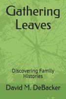 Gathering Leaves: Discovering Family Histories 152131215X Book Cover