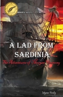 Lad from Sardinia : The Adventures of Morgan Harmony 0996604200 Book Cover