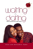Waiting And Dating: How To Maximize Your Single Season 9789704461 Book Cover