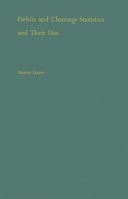 Debits and Clearings Statistics and Their Use 0313236607 Book Cover