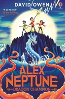 Alex Neptune, Dragon Champion 1805316826 Book Cover