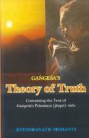 Gangesa's: Theory of Truth : Containing the Text of Grangesa's Pramanya 8120806182 Book Cover