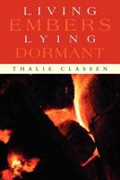 Living Embers Lying Dormant 1465304320 Book Cover