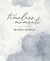 Timeless Moments Reading Journal 165234893X Book Cover