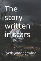 The story written in scars B0F1XJ5TSH Book Cover