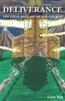 Deliverance: The Final Release of the Church 0991607732 Book Cover