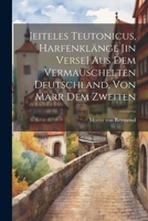 Jeiteles Teutonicus, Harfenklänge [in Verse] Aus Dem Vermauschelten Deutschland, Von Marr Dem Zweiten 1021426725 Book Cover
