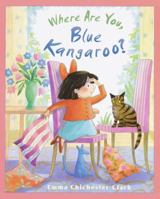 Where Are You, Blue Kangaroo? 0007109962 Book Cover