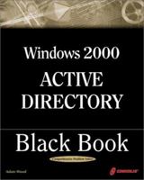 Windows 2000 Active Directory Black Book: A Guide to Mastering Active Directory--the Key to Windows 2000 1576102564 Book Cover