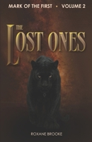 The Lost Ones: A high-fantasy novel (Mark of the First) B0G3W6F132 Book Cover