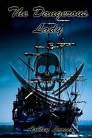 The Dangerous Lady 1517607566 Book Cover