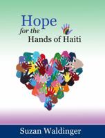 Hope for the Hands of Haiti 0578079755 Book Cover