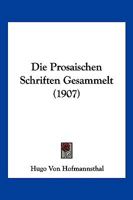 Die Prosaischen Schriften Gesammelt .. 1168398444 Book Cover