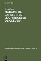 Madame de Lafayettes "La Princesse de Cleves": Studien Zur Form Des Klassischen Romans 3110998602 Book Cover