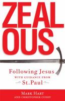 Zealous: Following Jesus with Guidance from St. Paul: Following Jesus with Guidance from St. Paul 1616367962 Book Cover