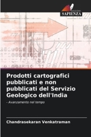 Prodotti cartografici pubblicati e non pubblicati del Servizio Geologico dell'India (Italian Edition) 6207913086 Book Cover
