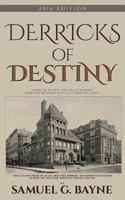 Derricks of Destiny: The Autobiography of Samuel Gamble Bayne 1782804862 Book Cover
