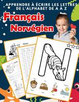 Apprendre � �crire les lettres de l'alphabet de A � Z Fran�ais Norv�gien: Les 26 lettres mon imagier de l'alphabet French norwegian pour K KS1 KS2 KS3 CP CE1 CE2 CM1 CM2 1077194137 Book Cover