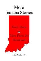 More Indiana Stories: Stories from the Heartland 1519762585 Book Cover