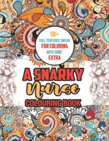 Full sentence Swear for Coloring: Appreciation Gift for Your Favorite Nurse With Swear Word to Make Them Relaxed With 52 Unique Coloring Pages With Strong Phrases of Specially Nurse Swear B08JLXYLD6 Book Cover