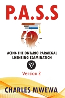 P.A.S.S.: Acing the Ontario Paralegal-Licensing Examination, Version 2 1988251508 Book Cover