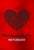 Notizbuch für Hunde Liebhaber: Das Ultimative Notizbuch für alle Hundebesitzer, Hunde Liebhaber und Hunde halter. (German Edition) B084QGRJ1W Book Cover