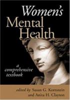 Women's Mental Health: A Comprehensive Textbook 1572306998 Book Cover