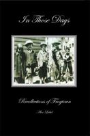 In Those Days : Recollections of Frogtown 0615346839 Book Cover