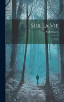 Sur La Vie: Essais 1022591304 Book Cover