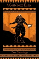 A Goat-Footed Dance and Other Poems 1989786766 Book Cover