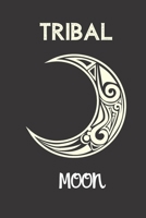 tribal moon: small lined Moon Notebook / Travel Journal to write in (6'' x 9'') 120 pages 1692721526 Book Cover