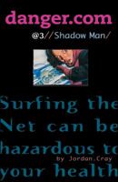 Shadow Man (danger.com) 1416998489 Book Cover