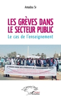 Les grèves dans le secteur public: Le cas de l'enseignement (Harmattan Sénégal) (French Edition) 2343189994 Book Cover