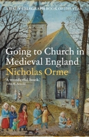 Going to Church in Medieval England 030026643X Book Cover