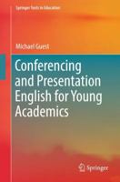 Conferencing and Presentation English for Young Academics 9811324743 Book Cover