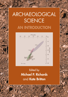 Archaeological Science: An Introduction 0521144124 Book Cover