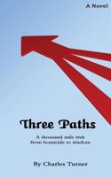 Three Paths 1514211289 Book Cover