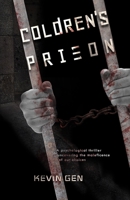 Coldren's Prison: A psychological thriller B0BMT47FD5 Book Cover