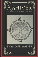 A Shiver: Anniversary Edition. B0BJ2VCJN8 Book Cover