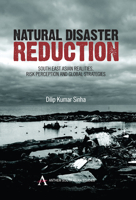 Natural Disaster Reduction: South East Asian Realities, Risk Perception and Global Strategies 1843317044 Book Cover
