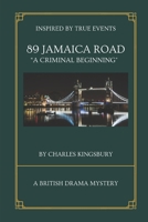 89 Jamaica Road: A Criminal Beginning B099FWZSVD Book Cover